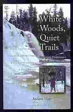 #ad ⭐Like New⭐ White Woods Quiet Trails: Exploring Minnesota#x27;s North Shore in Winte $13.07