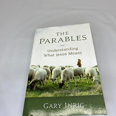 #ad The Parables: Understanding What Jesus Mea paperback Gary Inrig 9780929239392 $4.99