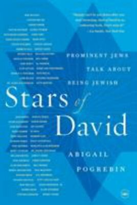 #ad Stars of David: Prominent Jews Talk About Being Jewish by Pogrebin Abigail pa $4.47