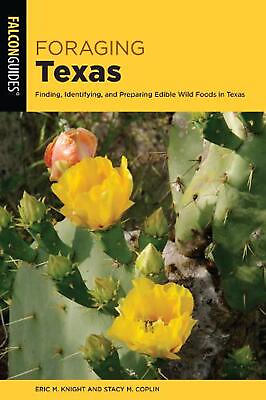 #ad #ad Foraging Texas: Finding Identifying and Preparing Edible Wild Foods in Texas b $25.90
