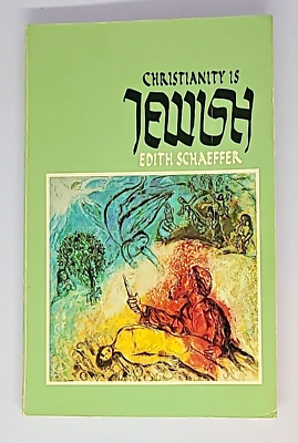 #ad Christianity Is Jewish by Edith Schaeffer Paperback Book Nice Condition $11.95