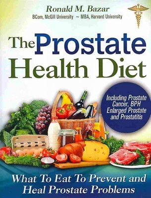 Prostate Health Diet : What to Eat to Prevent and Heal Prostate Problems Incl... $16.27