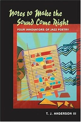 #ad Notes to Make the Sound Come Right: Four Innovators of Jazz Poetry $21.57