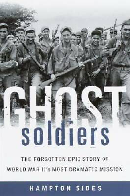 #ad Ghost Soldiers: The Forgotten Epic Story of World War II#x27;s Most Dramatic GOOD $3.99