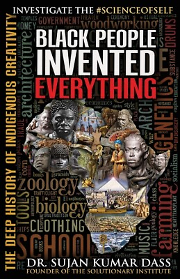 #ad Black People Invented Everything: The Deep History Of Indigenous Creativity $32.77