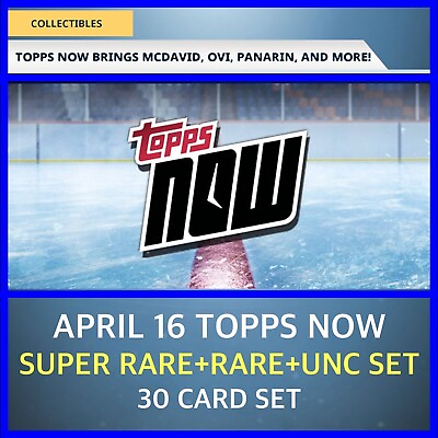 #ad APRIL 16 2024 TOPPS NOW SUPERRAREUNC 30 CARD SET TOPPS NHL SKATE DIGITAL $4.25