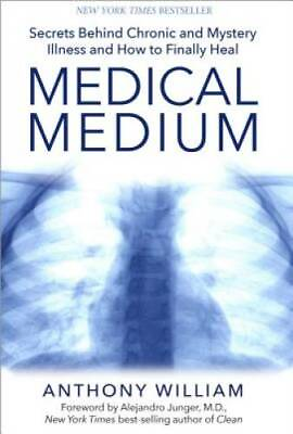 Medical Medium: Secrets Behind Chronic and Mystery Illness and How to Fin GOOD $5.98