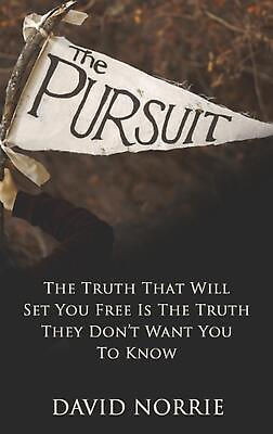 #ad The Pursuit: The Truth That Will Set You Free Is The Truth They Don#x27;t Want You T $29.06