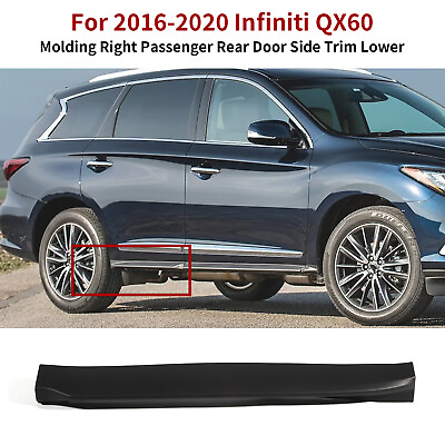 #ad For 2016 2020 Infiniti QX60 Right Passenger Rear Door Side Trim Lower Molding $49.90