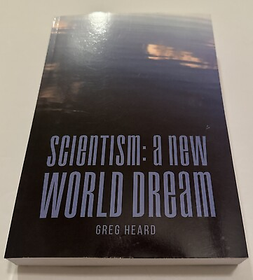 #ad Scientism: A New World Dream by Heard Greg Like New Used $3.00