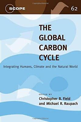 #ad The Global Carbon Cycle: Integrating Humans Climate and the Natural Wor GOOD $12.20