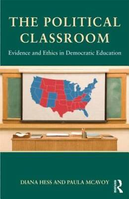 #ad The Political Classroom: Evidence and Ethics in Democratic Educatio ACCEPTABLE $15.40