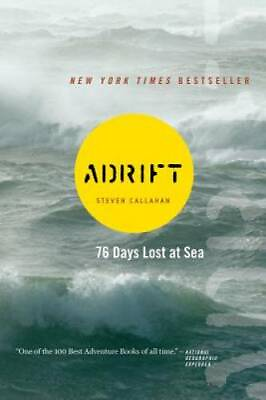 #ad Adrift: Seventy six Days Lost at Sea Paperback By Callahan Steven GOOD $3.97