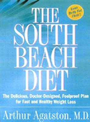 #ad The South Beach Diet: The Delicious Doctor Designed Foolproof Plan for GOOD $3.69