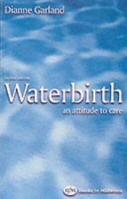 #ad Waterbirth: An Attitude to Care by Garland SRN RM ADM PG Paperback softback $6.46