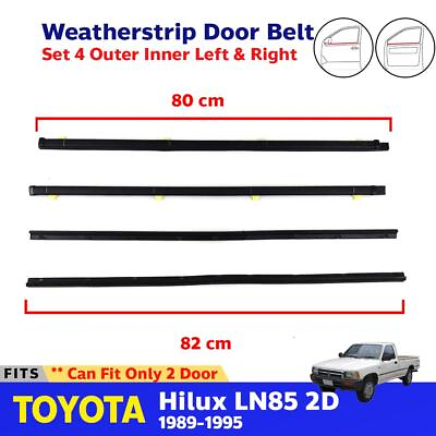 #ad Weatherstrip Door Seals Inner Outer LHRH Fit For Toyota Hilux LN85 1989 1995 $99.65