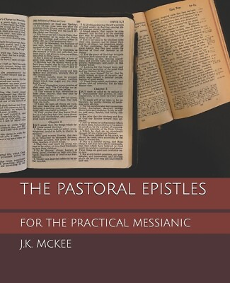 #ad The Pastoral Epistles For The Practical Messianic $26.82