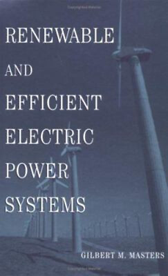 #ad Renewable and Efficient Electric Power Systems Hardcover Gilbert $11.29