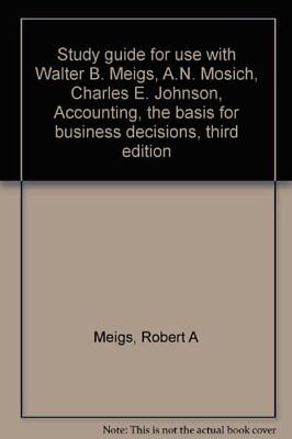 #ad Study guide for use with Walter B. Meigs A.N. Mosich Charles E. Johnson A... $107.66