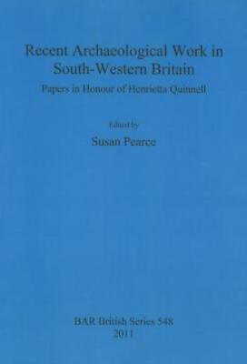 #ad Recent Archaeological Work In South Western Britain: Papers In Honour Of He... $76.08