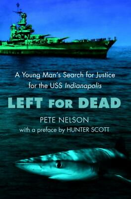 #ad Left for Dead: A Young Man#x27;s Search for Just Pete Nelson 0385730918 paperback $3.98