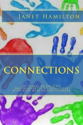 #ad CONNECTIONS: 50 PLACES IN EASTERN MASSACHUSETTS TO By Janet Hamilton *BRAND NEW* $26.75