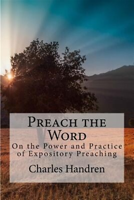 #ad Preach the Word : On the Power and Practice of Expository Preaching Paperbac... $18.69