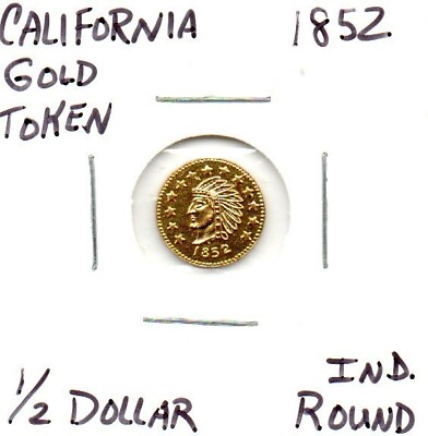 #ad 1852 California Gold Token 1 2 Dollar Ind. Round as pictured $79.99