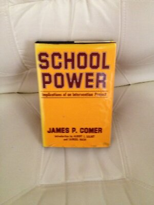 #ad SCHOOL POWER: IMPLICATIONS OF AN INTERVENTION PROJECT By James P Comer EXCELLENT $16.75
