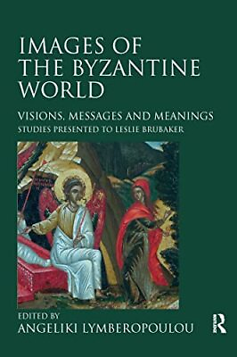 #ad Images of the Byzantine World: Visions Messages and Mea... Paperback softback $55.55