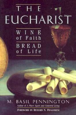 #ad The Eucharist: Wine of Faith Bread of Life Paperback GOOD $3.87