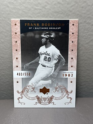 #ad 2005 Upper Deck Hall of Fame HOF #27 Frank Robinson Orioles 550 $3.50
