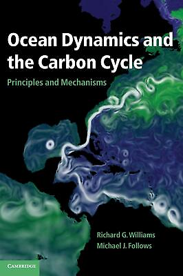 #ad Ocean Dynamics and the Carbon Cycle: Principles and Mechanisms by Williams $124.95
