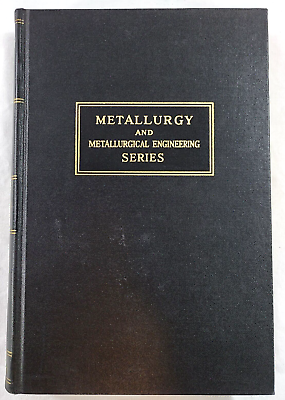 #ad 1953 Metallurgy amp; Metallurgical Engineering Physical Chemistry of Metals $34.95