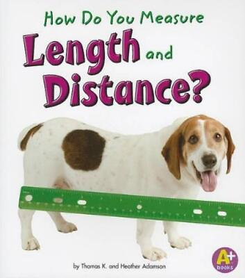 #ad Heather Adamson Thomas How Do You Measure Length and Distance? Mea Paperback $11.41