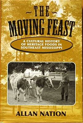 #ad The Moving Feast: A Cultural History of Heritage Foods in Southeast Miss GOOD $32.37