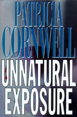 Unnatural Exposure Hardcover By Cornwell Patricia GOOD $3.49