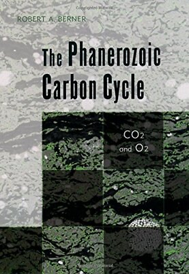 #ad THE PHANEROZOIC CARBON CYCLE: CO 2 AND O 2 By Robert A. Berner Hardcover $128.75