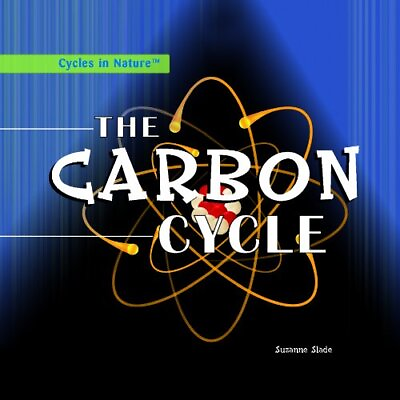 #ad The Carbon Cycle Cycles in Nature Slade Suzanne $7.69