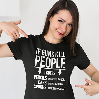 #ad IF GUNS KILL T Shirt Gun Rights Shirt Political Gun Rights $10.95