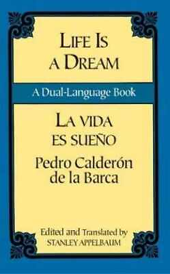 #ad Life Is a Dream La Vida es Sueño: A Paperback by Calderon de la Acceptable $4.56