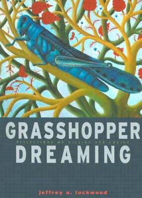#ad Grasshopper Dreaming: Reflections on Killing and Loving Paperback GOOD $9.52