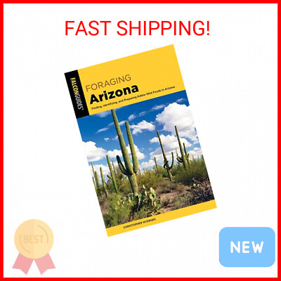 #ad #ad Foraging Arizona: Finding Identifying and Preparing Edible Wild Foods in Arizo $25.63