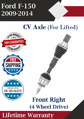 #ad New OE Front Right CV Axle For 2009 2014 Ford F 150 4WD For Lifted Suspensions $188.00