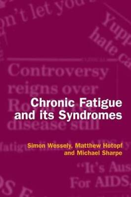 #ad Chronic Fatigue and Its Syndromes Paperback By Wessely Simon GOOD $9.10