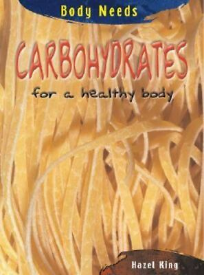 #ad Carbohydrates for a Healthy Body Body Needs by $13.20