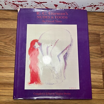 #ad R. C. Gorman#x27;s Nudes and Foods : In Good Taste by R. C. Gorman HC DJ 1st Edition $20.00