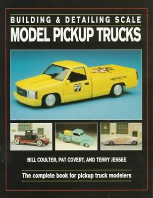 Building amp; Detailing Scale Model Pickup Trucks by paperback $25.94