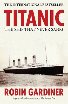 #ad Titanic: The Ship That Never Sank? by Robin Gardiner Paperback softback Book $9.91