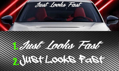 #ad Just Looks Fast Windshield Vinyl Decal Diesel Truck Turbo Car Boost Sticker JDM $18.99